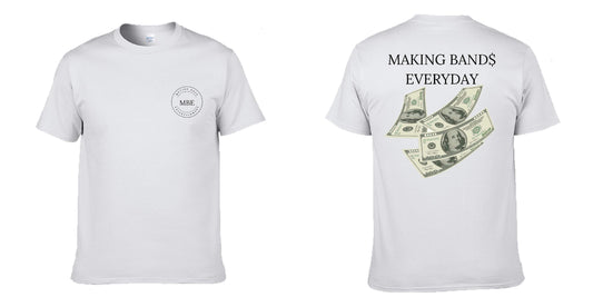 Making Band$ Everyday Tee (White)